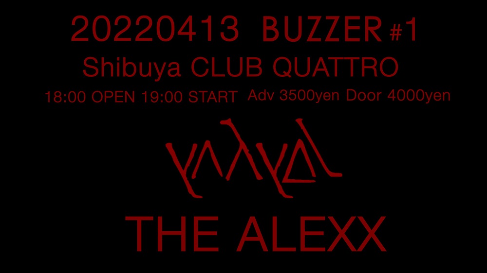渋谷クラブクアトロをベースに初の自主イベントをスタート。イベントタイトルは『BUZZER』